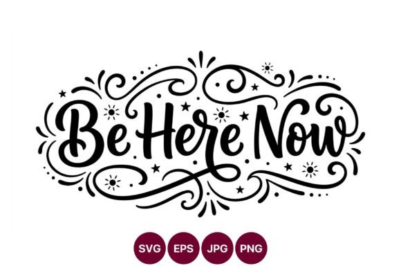 Be Here Now Decorative Swirls Hand: Artful Calligraphy for Modern Design